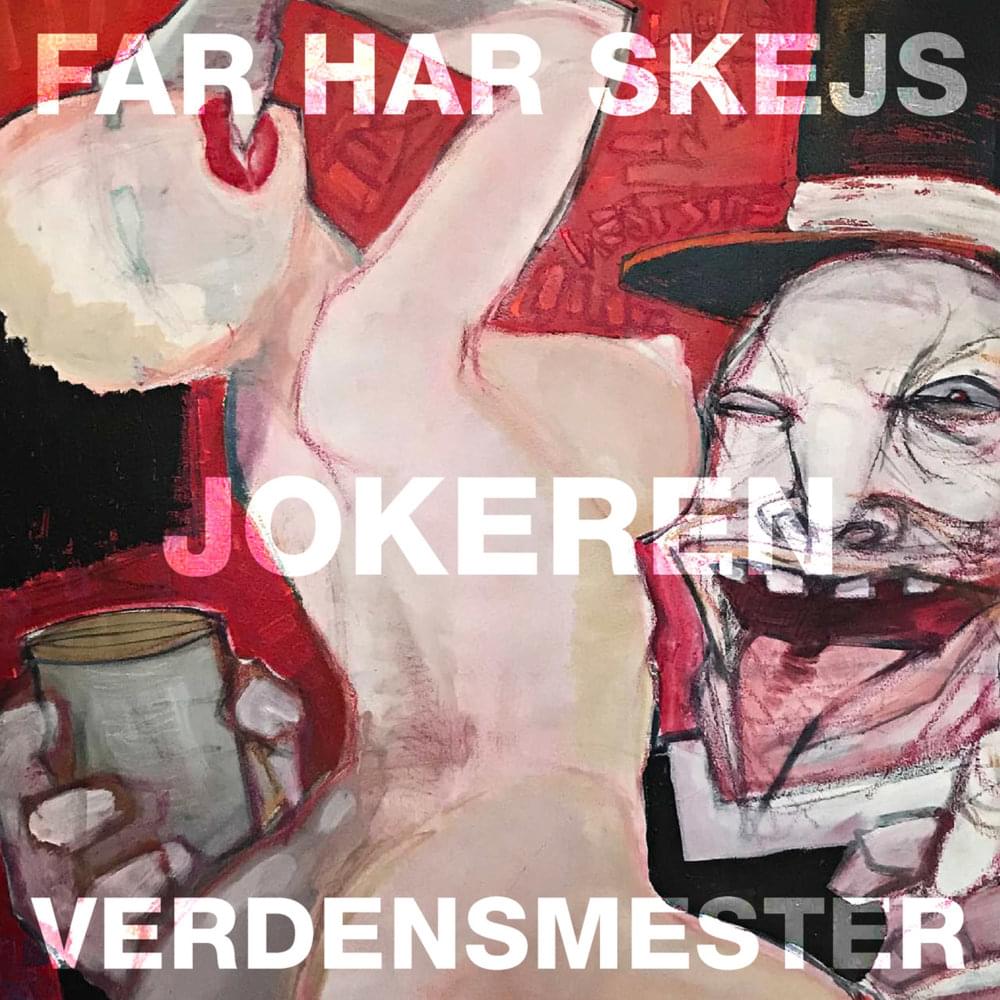 Album cover art for "Far Har Skejs" by Jokeren & Kasper Spez