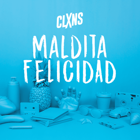Maldita Felicidad by Los Claxons