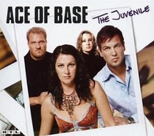 Album cover art for "Juvenile" by Ace of Base