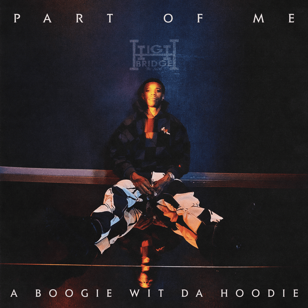 Album cover art for "Part of Me" by A Boogie wit da Hoodie