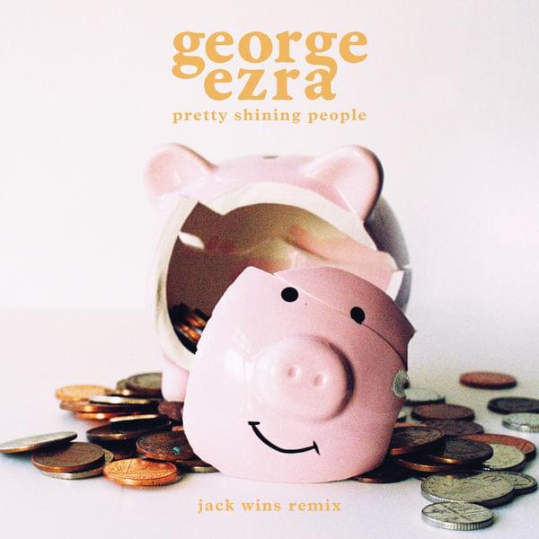 Album cover art for "Pretty Shining People (Jack Wins Remix)" by George Ezra