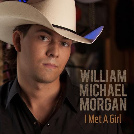 Album cover art for "I Met a Girl" by William Michael Morgan
