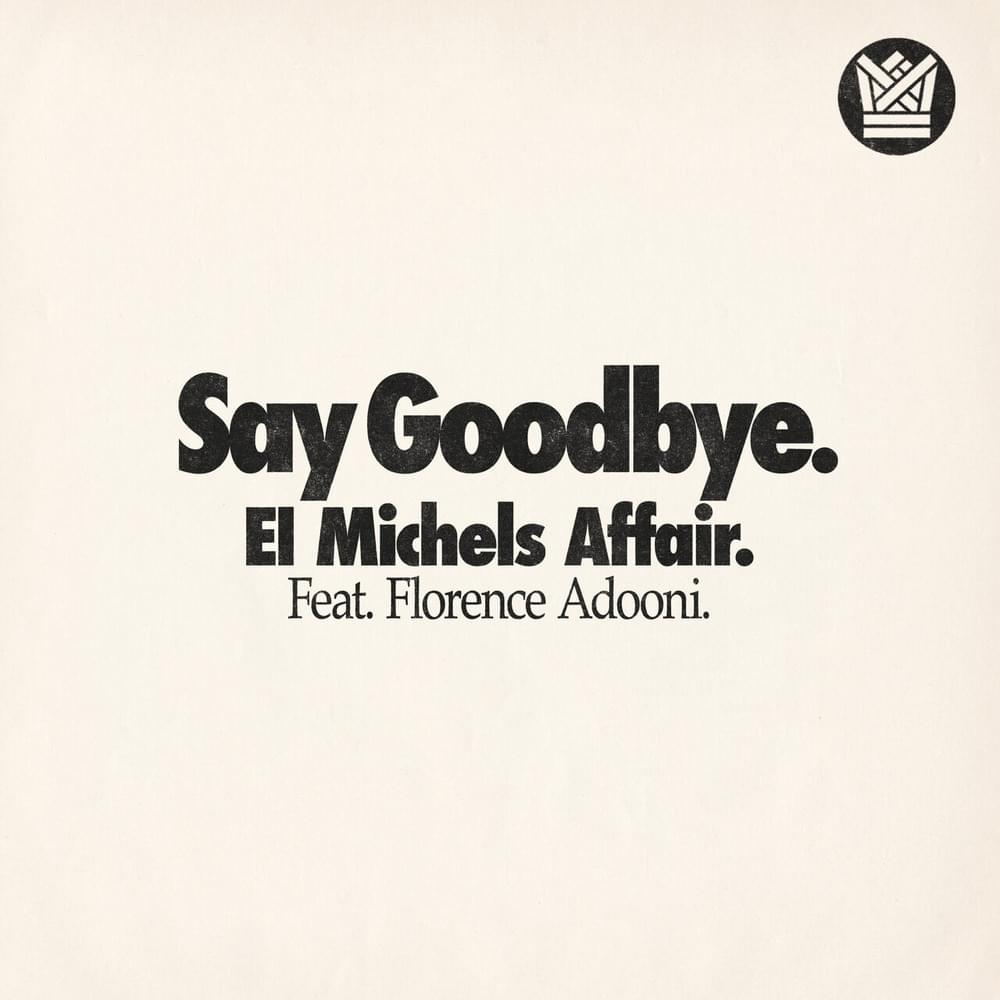 Album cover art for "Say Goodbye" by El Michels Affair