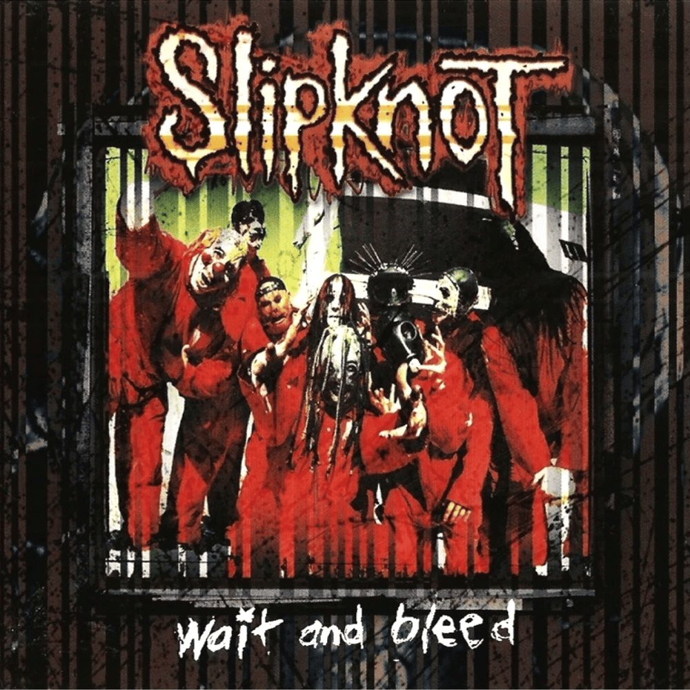 Album cover art for "Wait and Bleed" by Slipknot