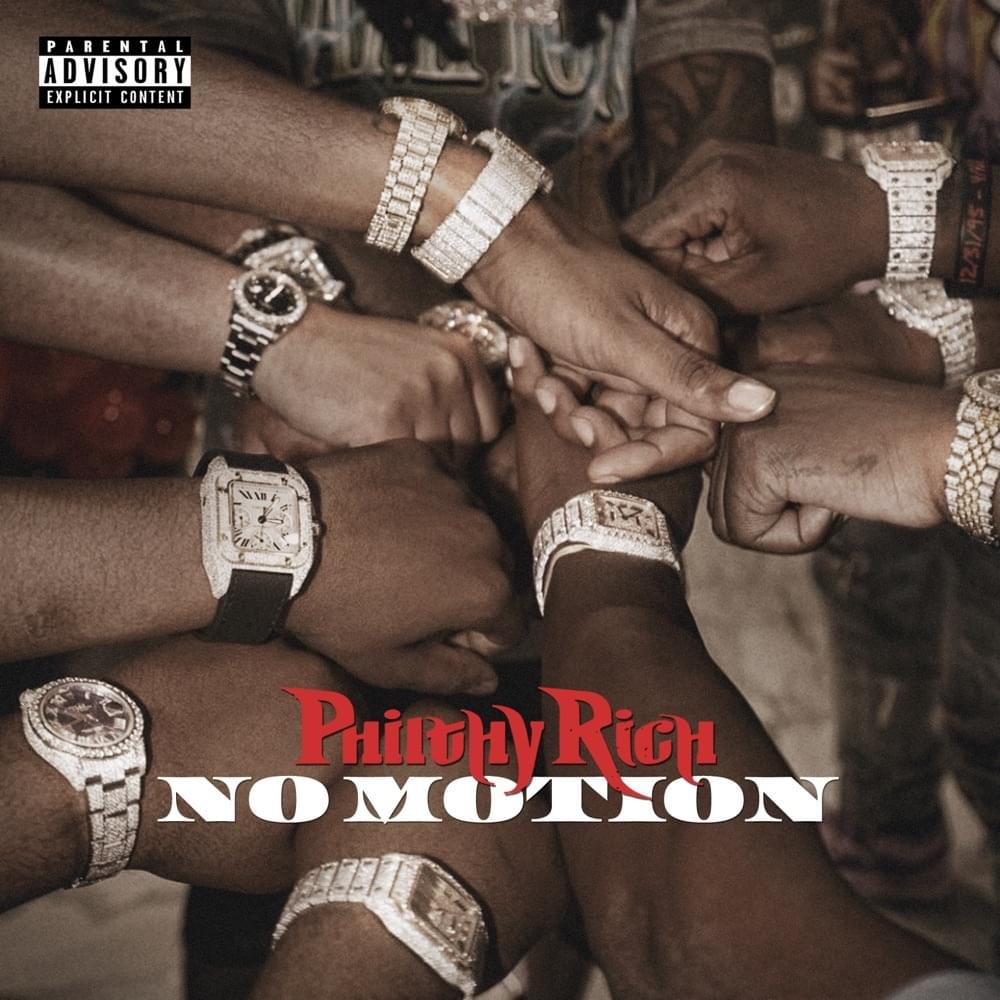 Album cover art for "NO MOTION" by Philthy Rich