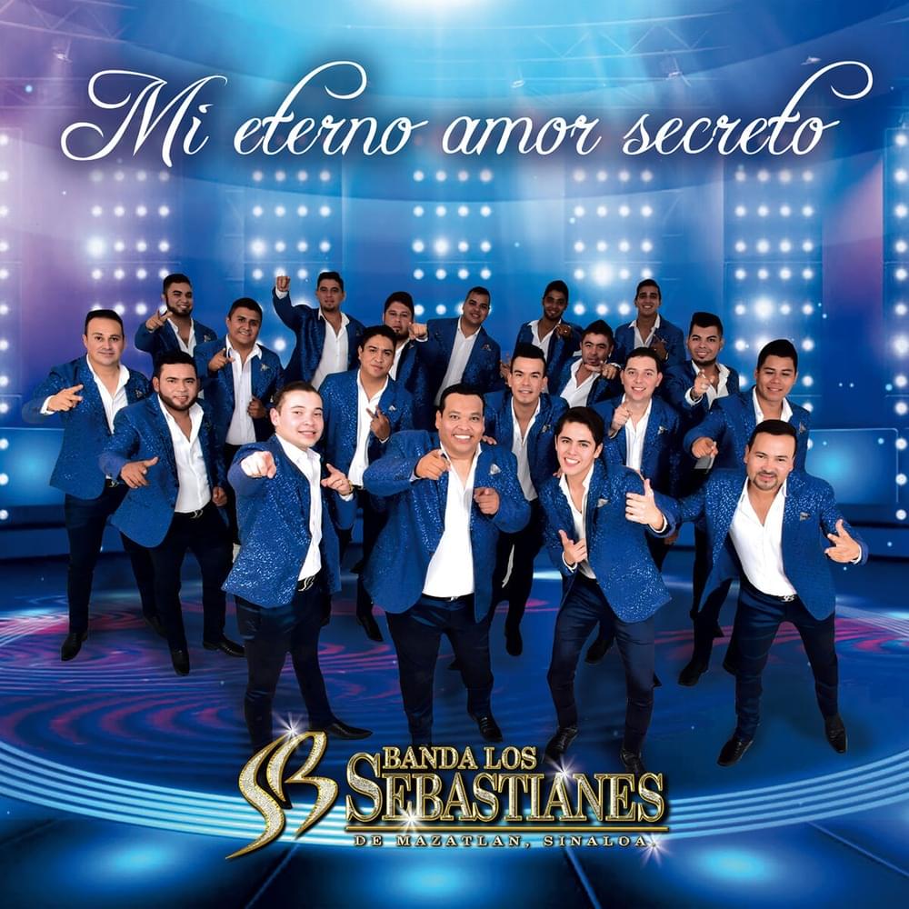 Album cover art for "Mi Eterno Amor Secreto" by Banda Los Sebastianes De Saúl Plata