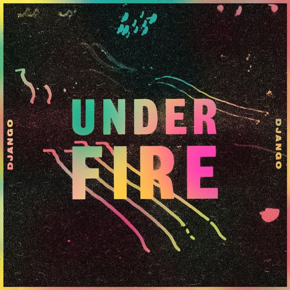 Album cover art for "Under Fire" by Django Django