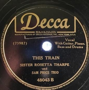 This Train by Sister Rosetta Tharpe