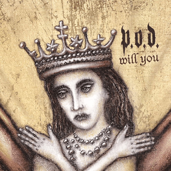 Album cover art for "Will You" by P.O.D.