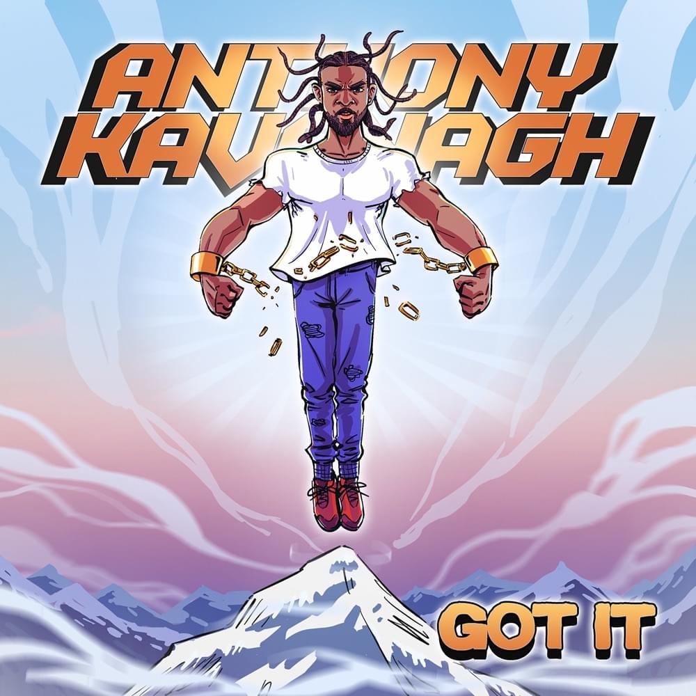 Got It by Anthony Kavanagh