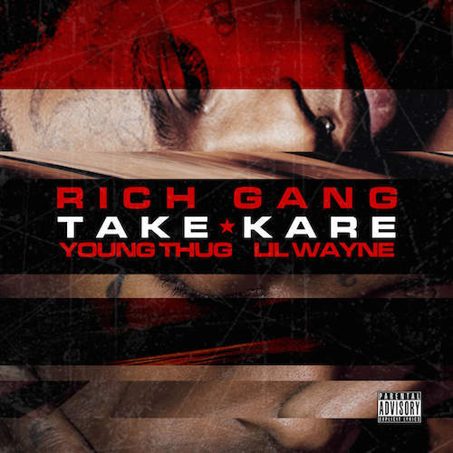Album cover art for "Take Kare" by Young Thug & Rich Gang & Lil Wayne
