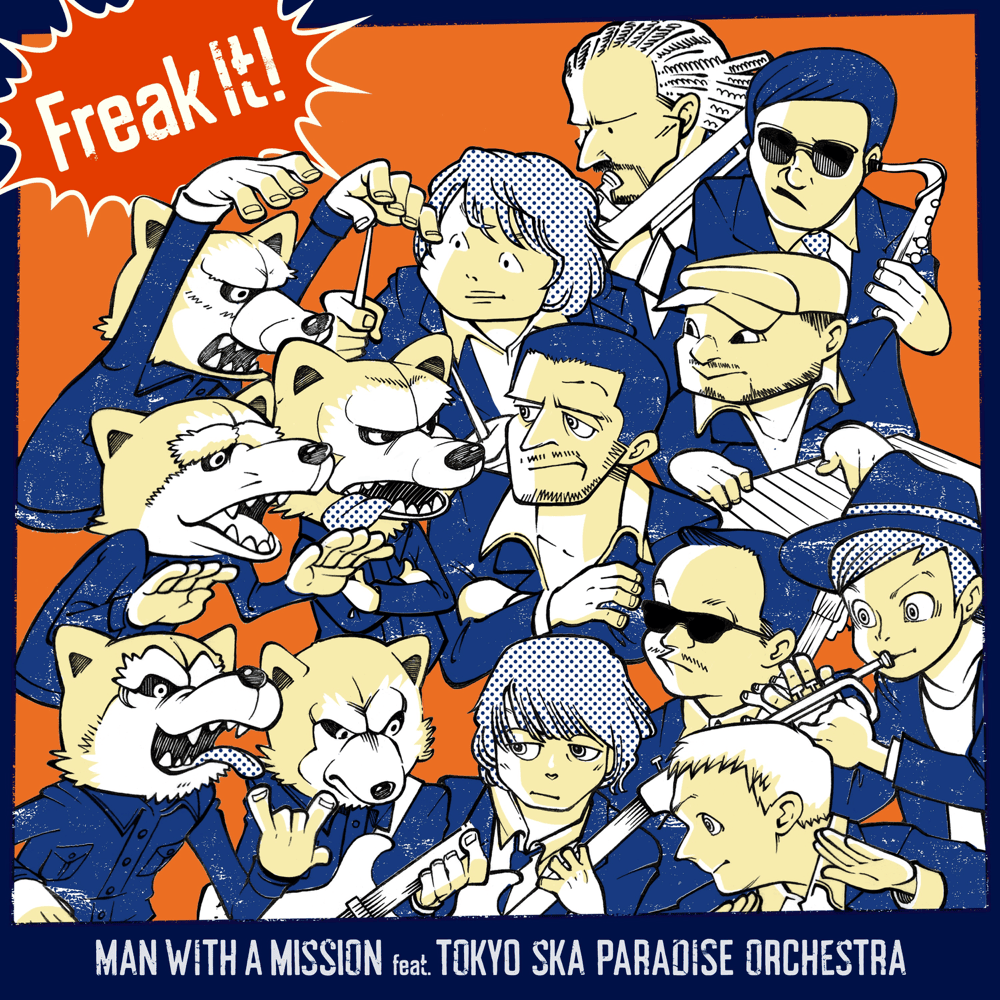 Album cover art for "Freak It!" by MAN WITH A MISSION & 東京スカパラダイスオーケストラ (Tokyo Ska Paradise Orchestra)