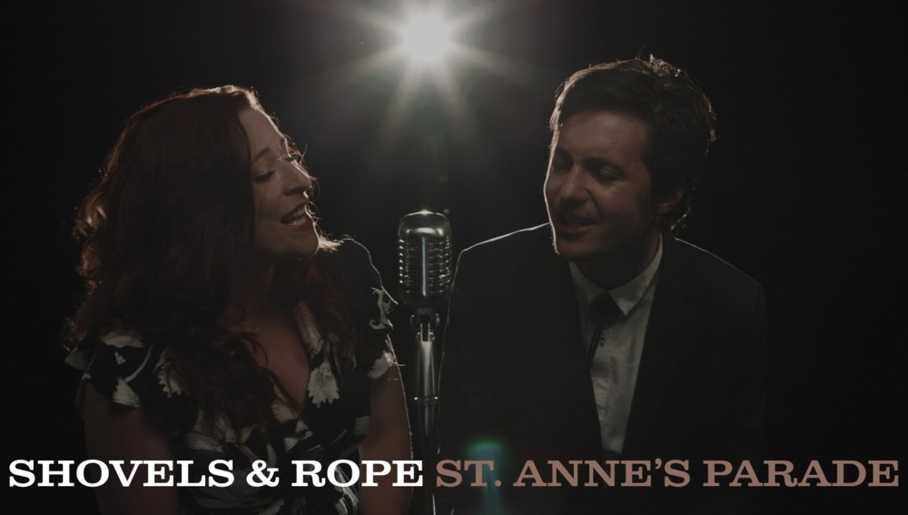 St. Anne’s Parade by Shovels & Rope