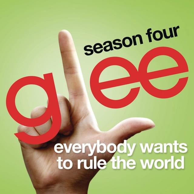Album cover art for "Everybody Wants to Rule the World" by Glee Cast