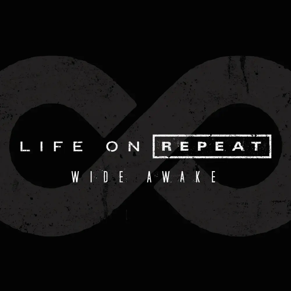 Wide Awake by Life On Repeat