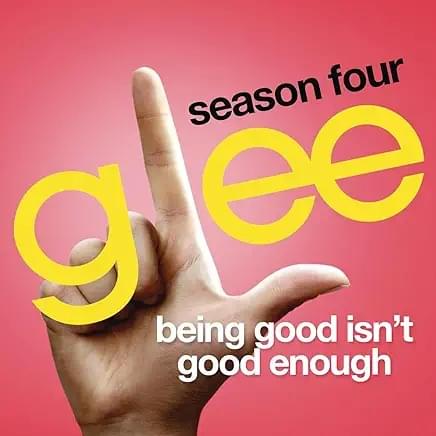 Album cover art for "Being Good Isn’t Good Enough" by Glee Cast