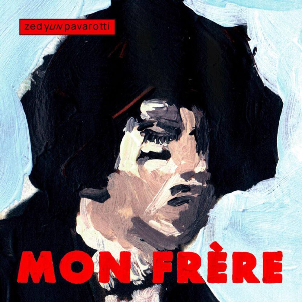Album cover art for "Mon frère" by Zed Yun Pavarotti