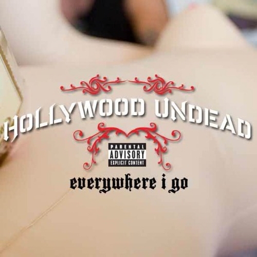 Everywhere I Go by Hollywood Undead