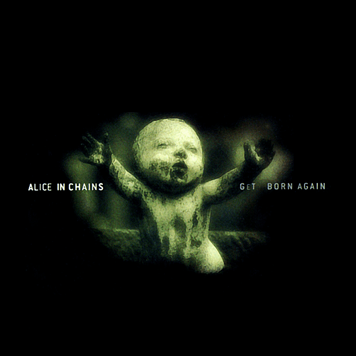 Album cover art for "Get Born Again" by Alice in Chains