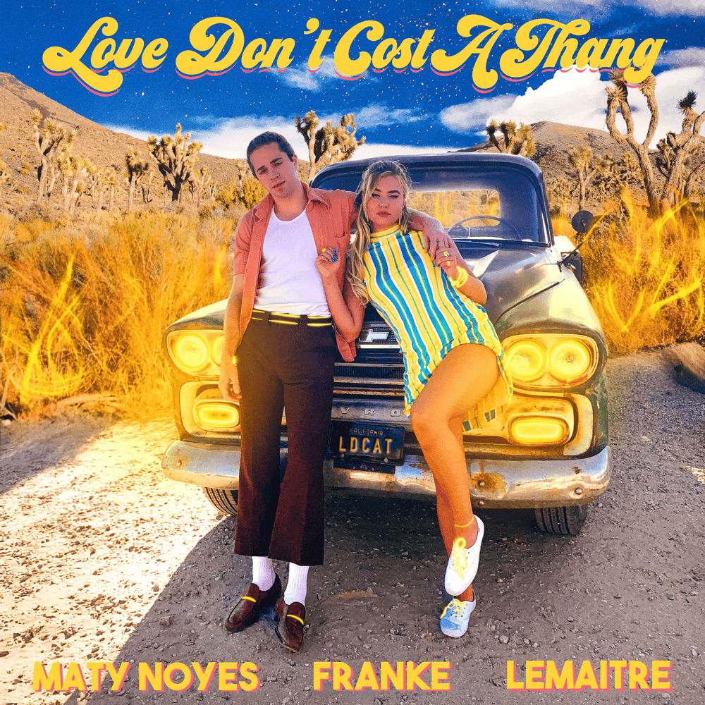 Album cover art for "Love Don’t Cost a Thang" by Maty Noyes & Lemaitre & Franke