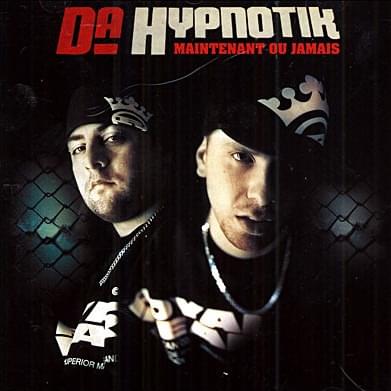 Maintenant ou jamais by Da Hypnotik (FRA)