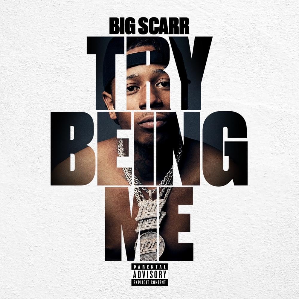 Album cover art for "Try Being Me" by Big Scarr