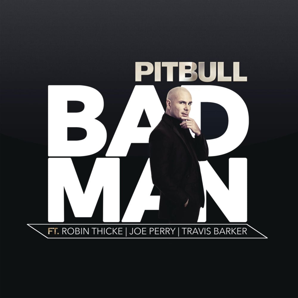 Album cover art for "Bad Man" by Pitbull & Robin Thicke & Travis Barker & Joe Perry