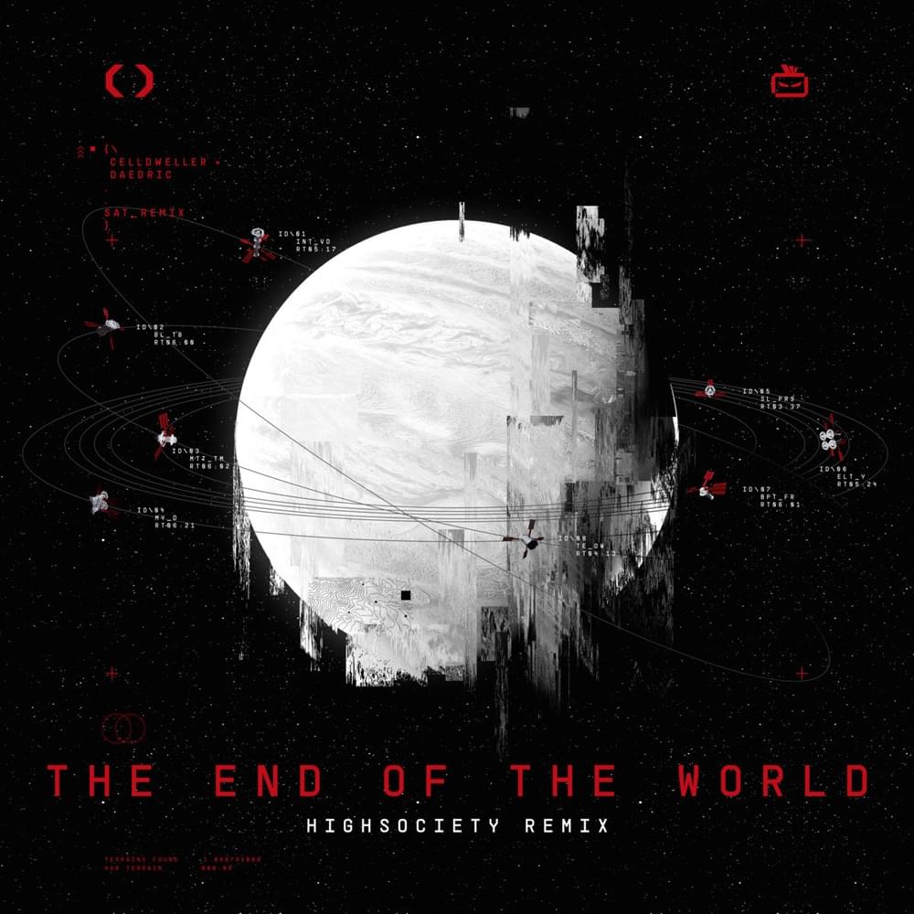 Album cover art for "The End of the World (HIGHSOCIETY Remix)" by Celldweller