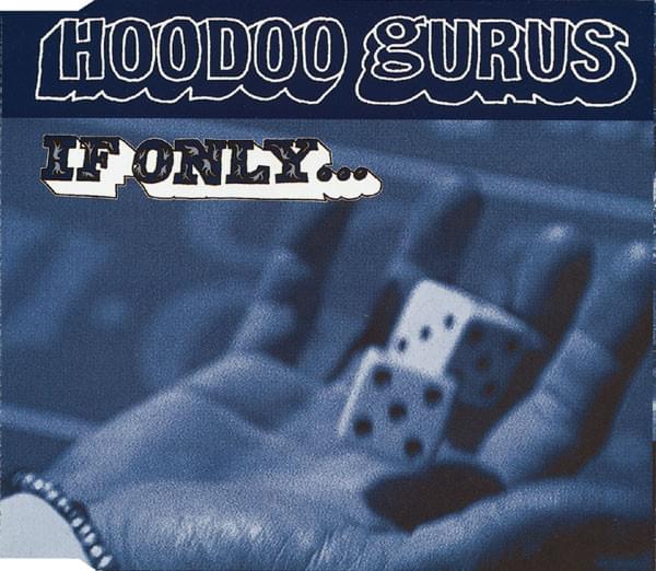 Album cover art for "If Only..." by Hoodoo Gurus