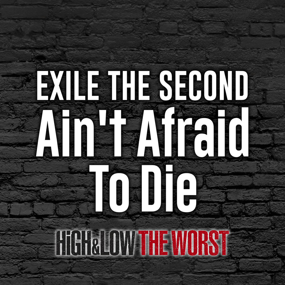 Ain’t Afraid to Die by EXILE THE SECOND