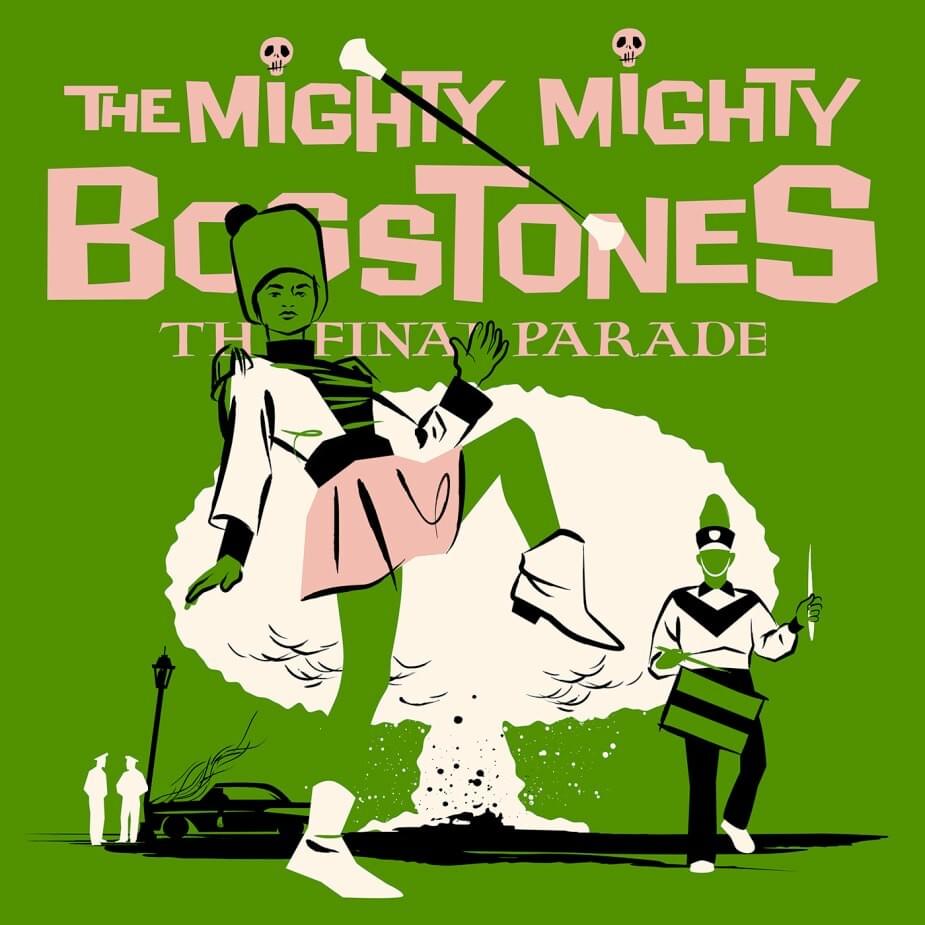THE FINAL PARADE by The Mighty Mighty Bosstones