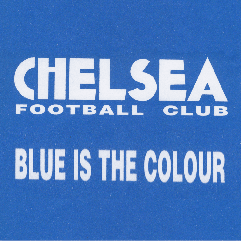 Blue Is The Colour by Chelsea FC