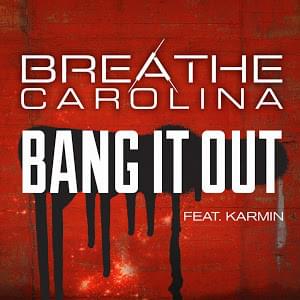 Bang It Out by Breathe Carolina