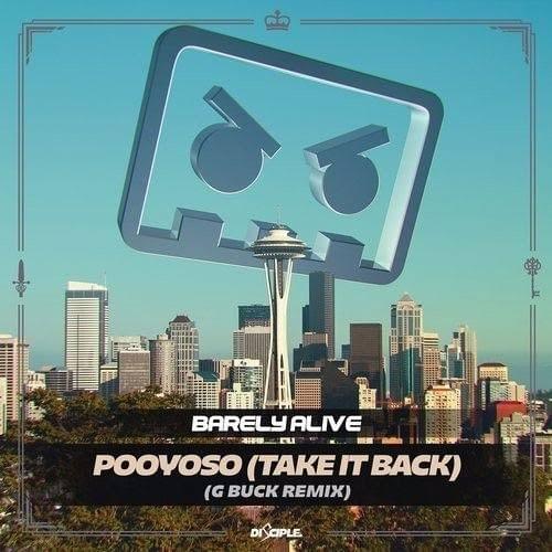 Album cover art for "Pooyoso (Take It Back) [G-Buck Remix]" by BARELY ALIVE