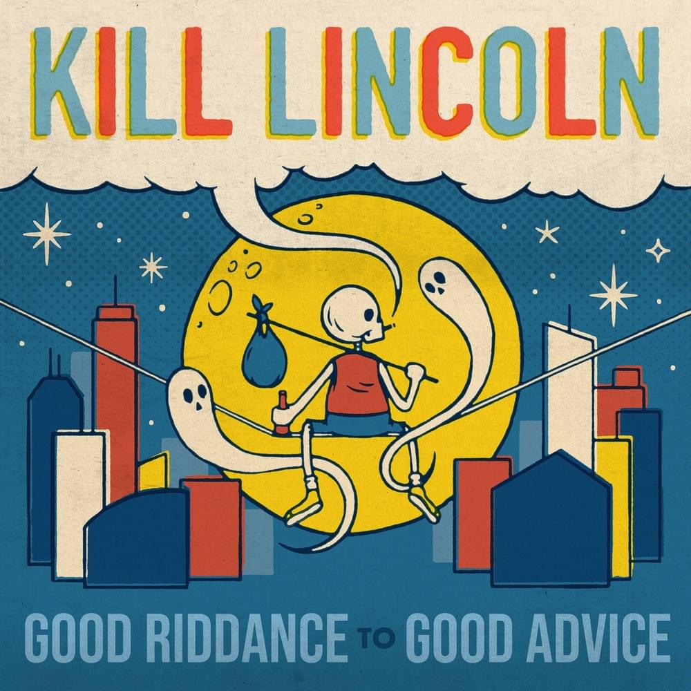 Cover image for Good Riddance to Good Advice (10 Year Anniversary Edition)