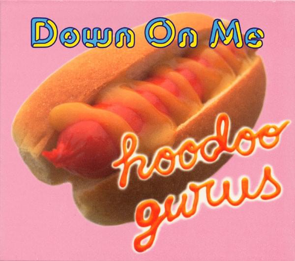 Album cover art for "Down on Me" by Hoodoo Gurus
