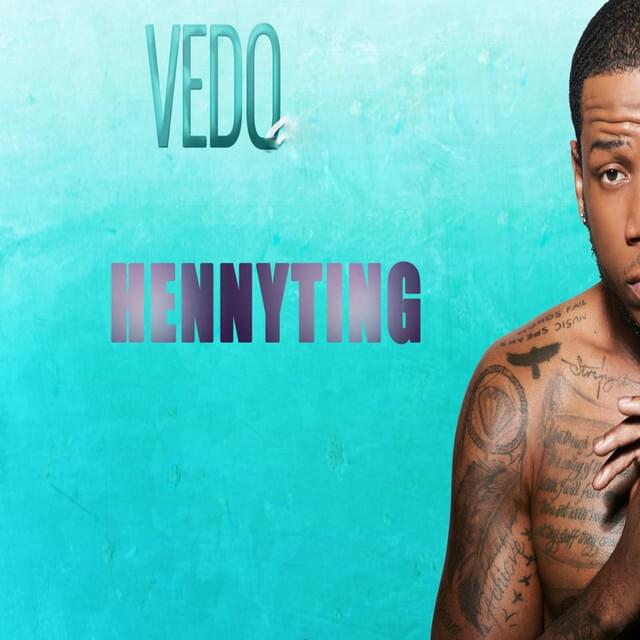 Album cover art for "Hennyting" by VEDO
