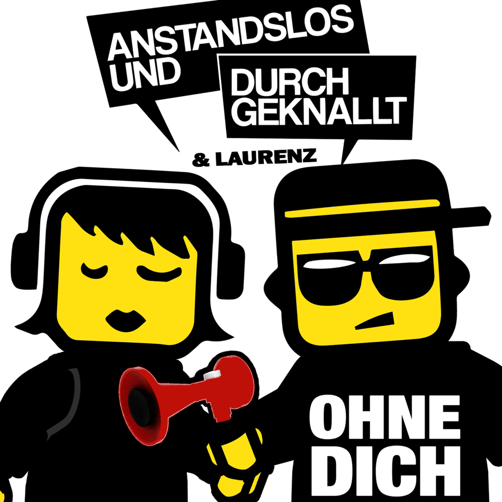 Ohne Dich (Radio Version) by Anstandslos & Durchgeknallt