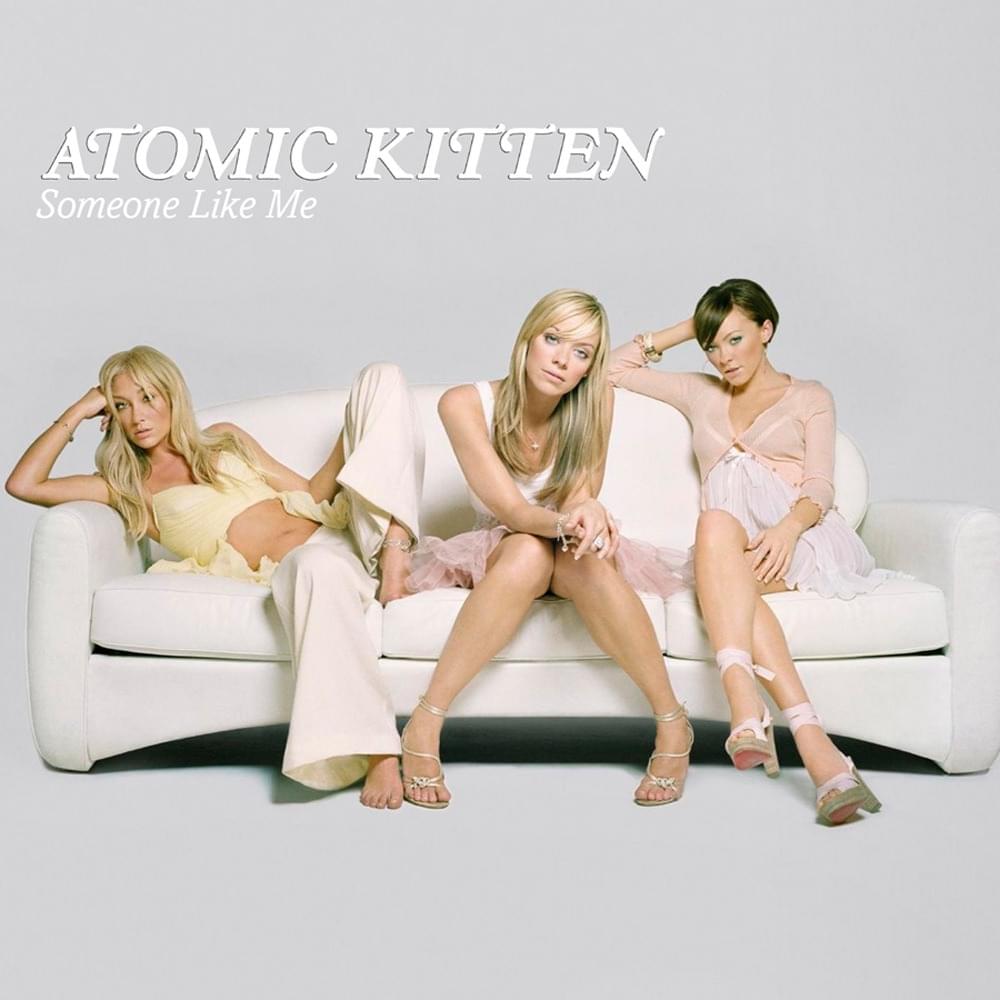 Album cover art for "Someone Like Me (Single Version)" by Atomic Kitten
