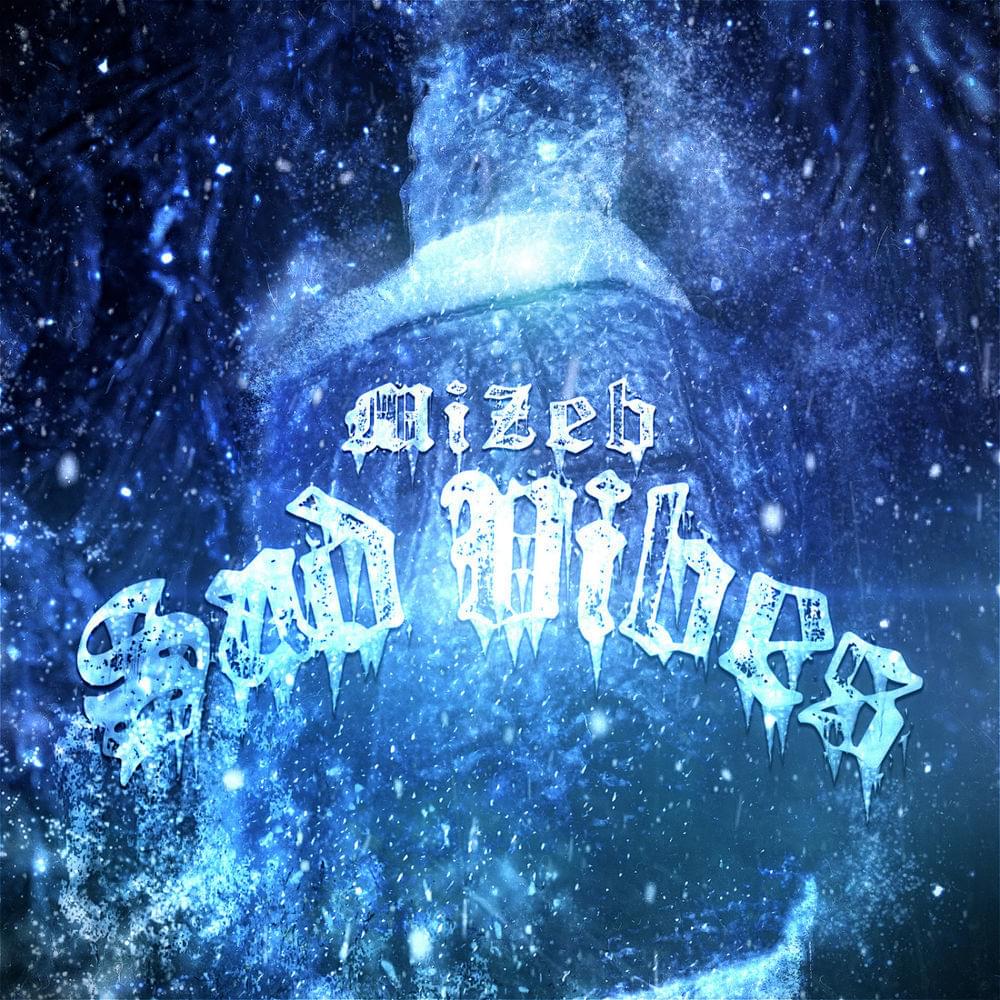 Album cover art for "Sad Vibes" by MiZeb