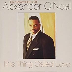 Cover image for This Thing Called Love: The Greatest Hits of Alexander O’Neal