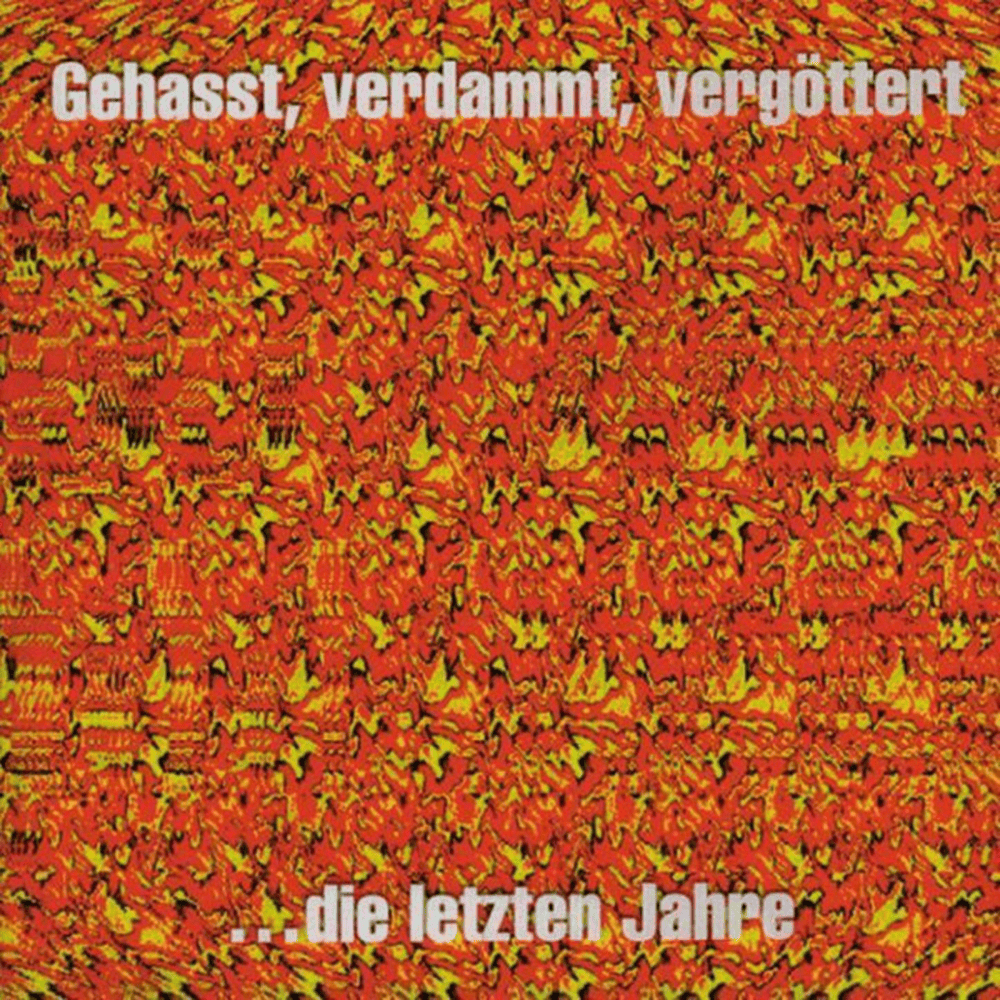 Cover image for Gehasst, verdammt, vergöttert … die letzten Jahre