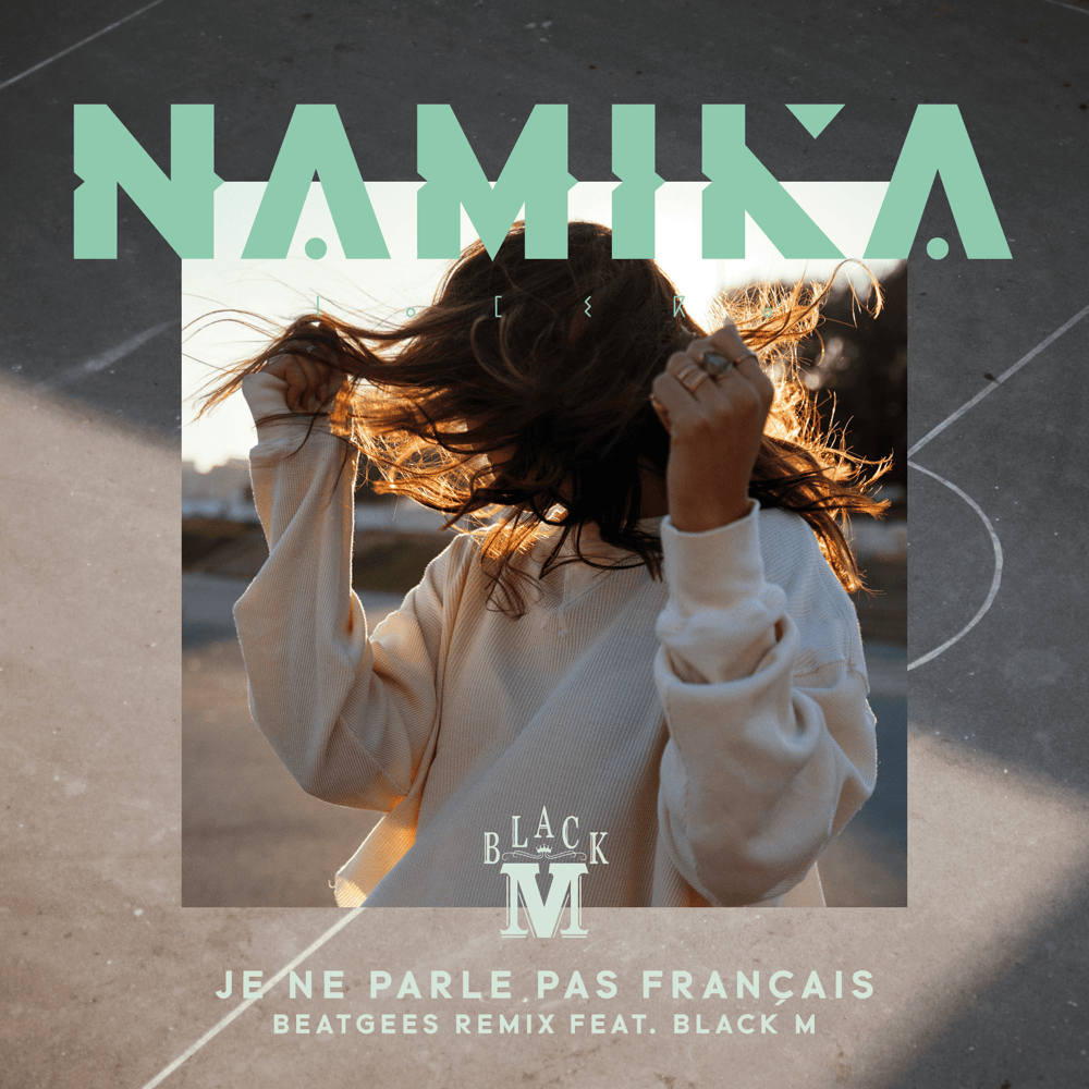 Je ne parle pas français (Beatgees Remix) [Remix] by Namika