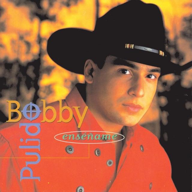 Album cover art for "Enseñame" by Bobby Pulido