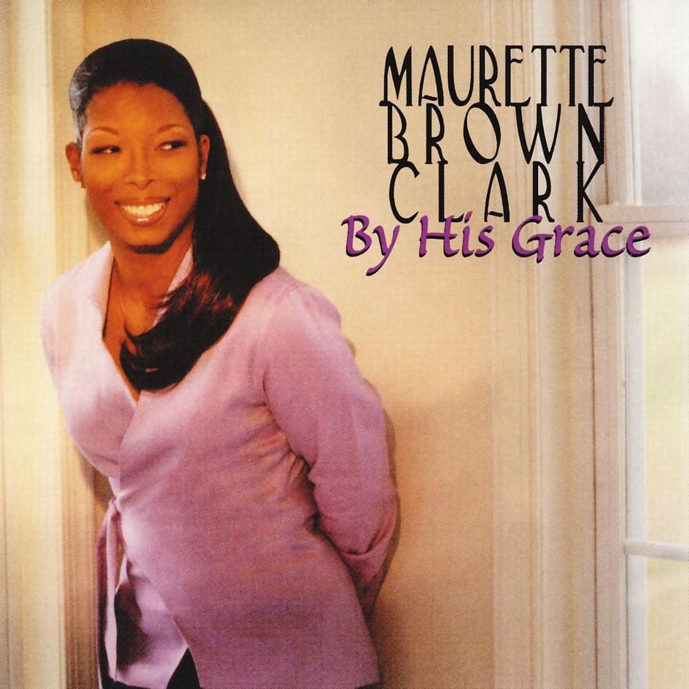 Just Want to Praise You by Maurette Brown Clark