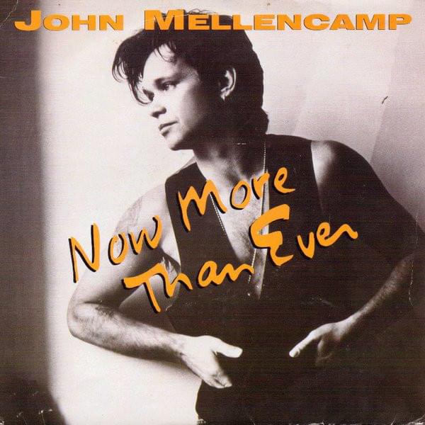 Album cover art for "Now More Than Ever" by John Mellencamp