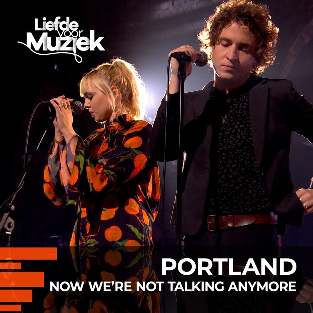 Album cover art for "Now We’re Not Talking (uit Liefde Voor Muziek)" by Portland