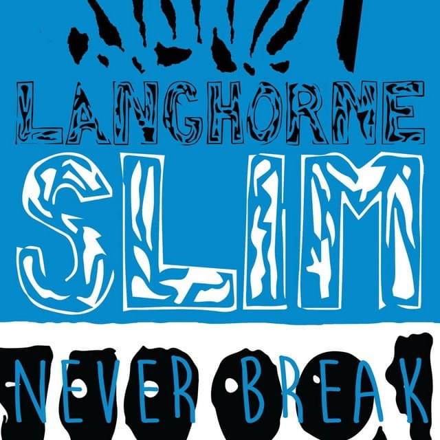 Never Break by Langhorne Slim