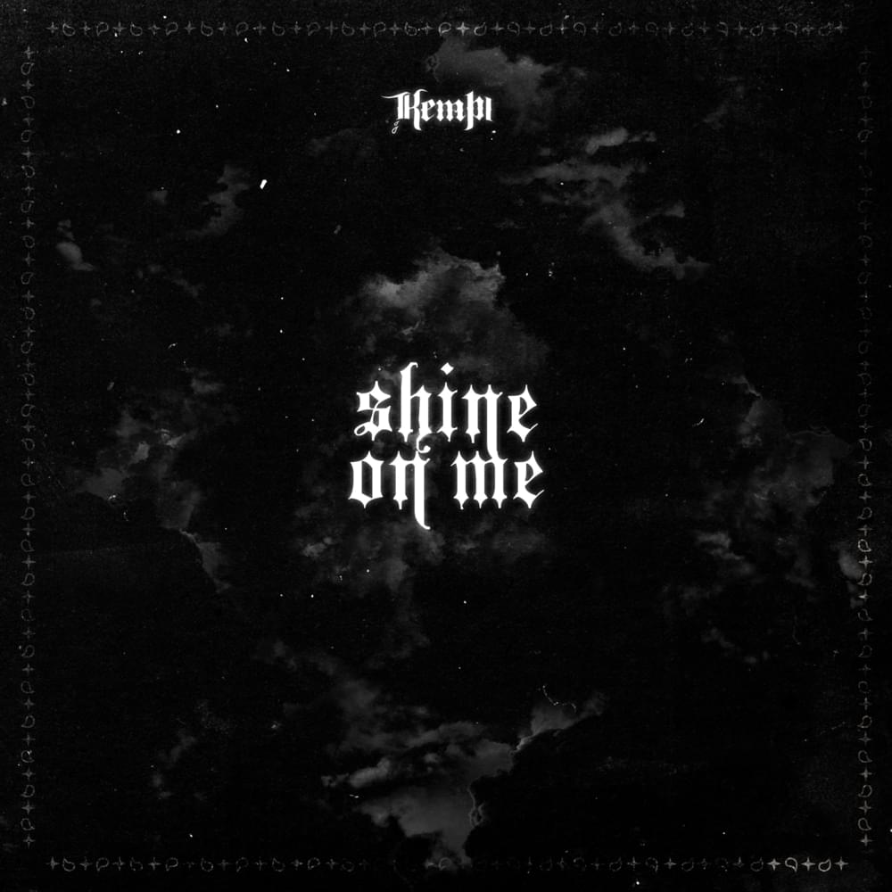 Album cover art for "Shine On Me" by Kempi