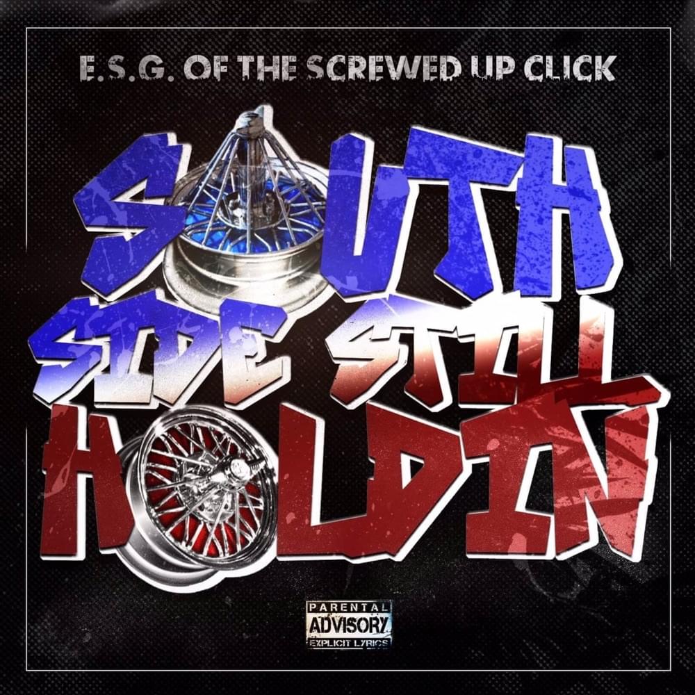 Album cover art for "Southside Still Holdin" by E.S.G. (TX)